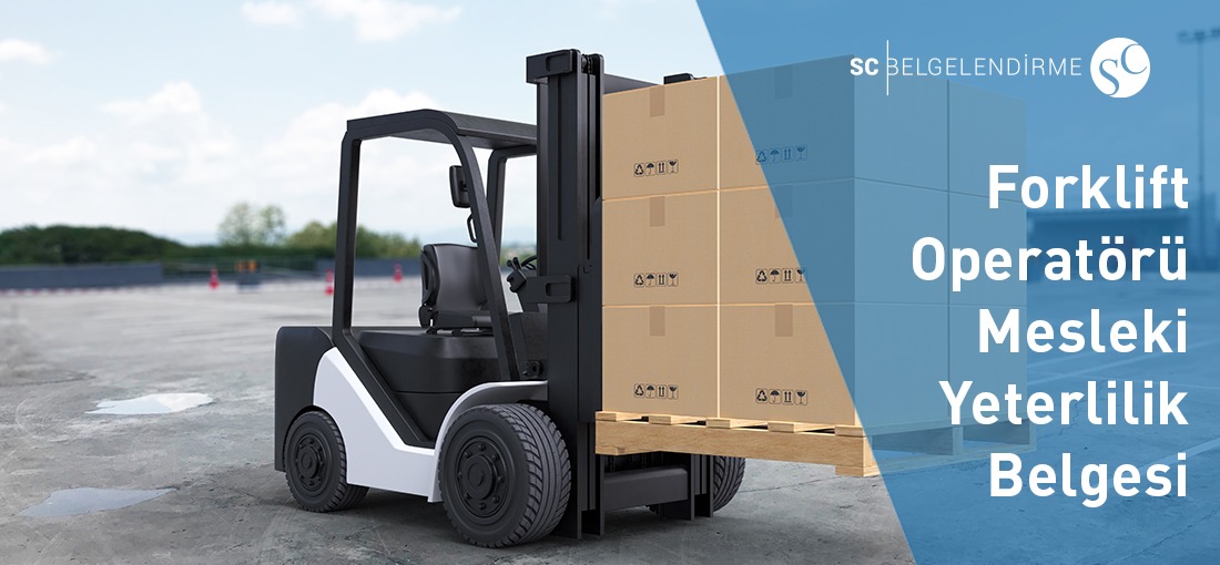 Forklift Operatörü Mesleki Yeterlilik Belgesi