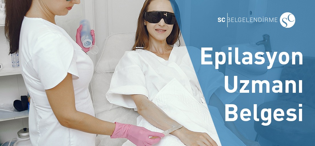 Epilasyon Uzmanı Belgesi