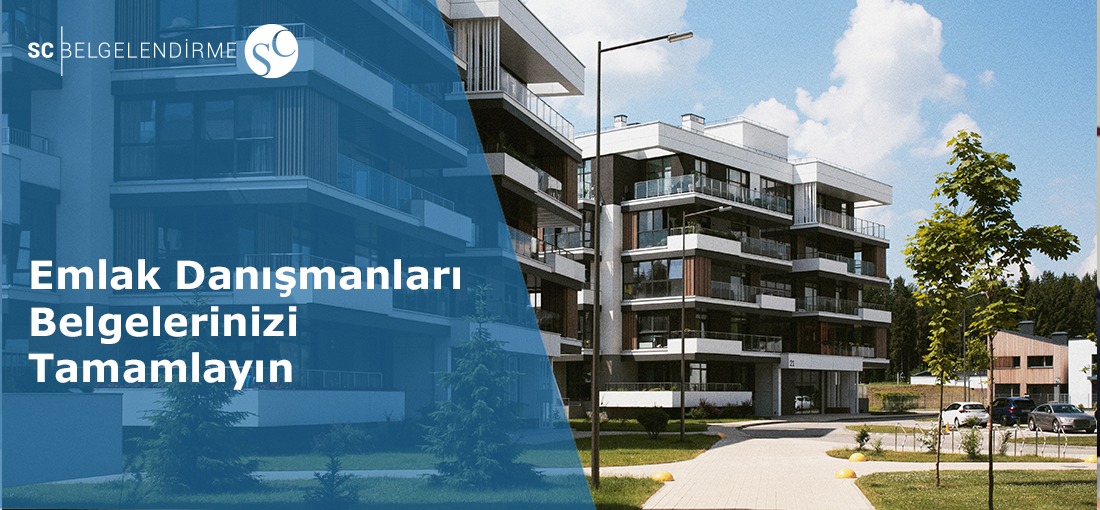 Emlak Danışmanları Belgelerinizi Tamamlayın